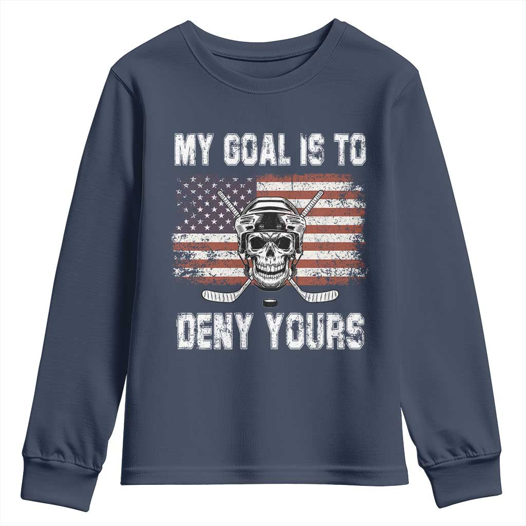 USA Flag Hockey Skull Youth Sweatshirt My Goal Is To Deny Yours TS02 Navy Print Your Wear
