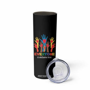 Everyone Is Welcome Here Skinny Tumbler Equality Rainbow Fist Hands TS02 Print Your Wear