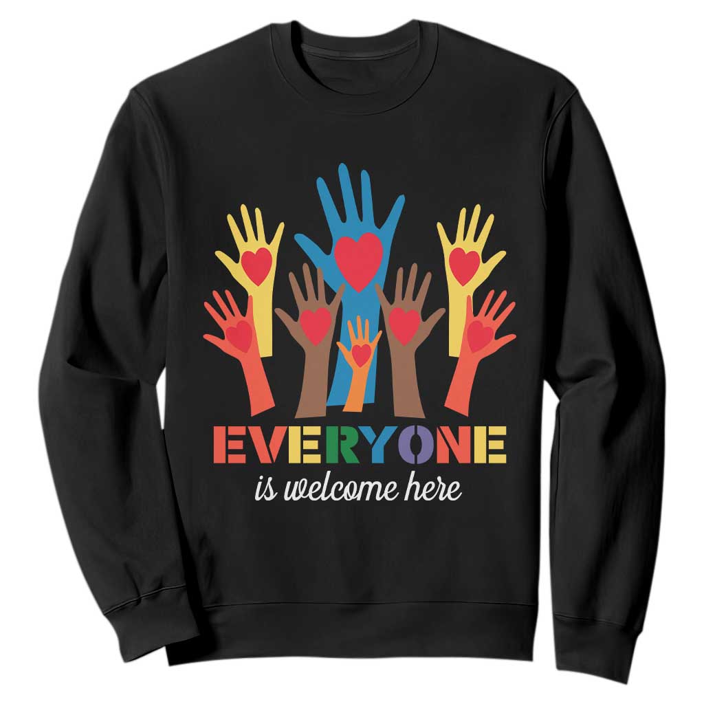 Everyone Is Welcome Here Sweatshirt Equality Rainbow Fist Hands TS02 Black Print Your Wear