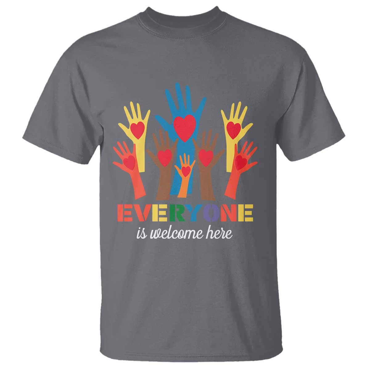 Everyone Is Welcome Here T Shirt Equality Rainbow Fist Hands TS02 Charcoal Print Your Wear