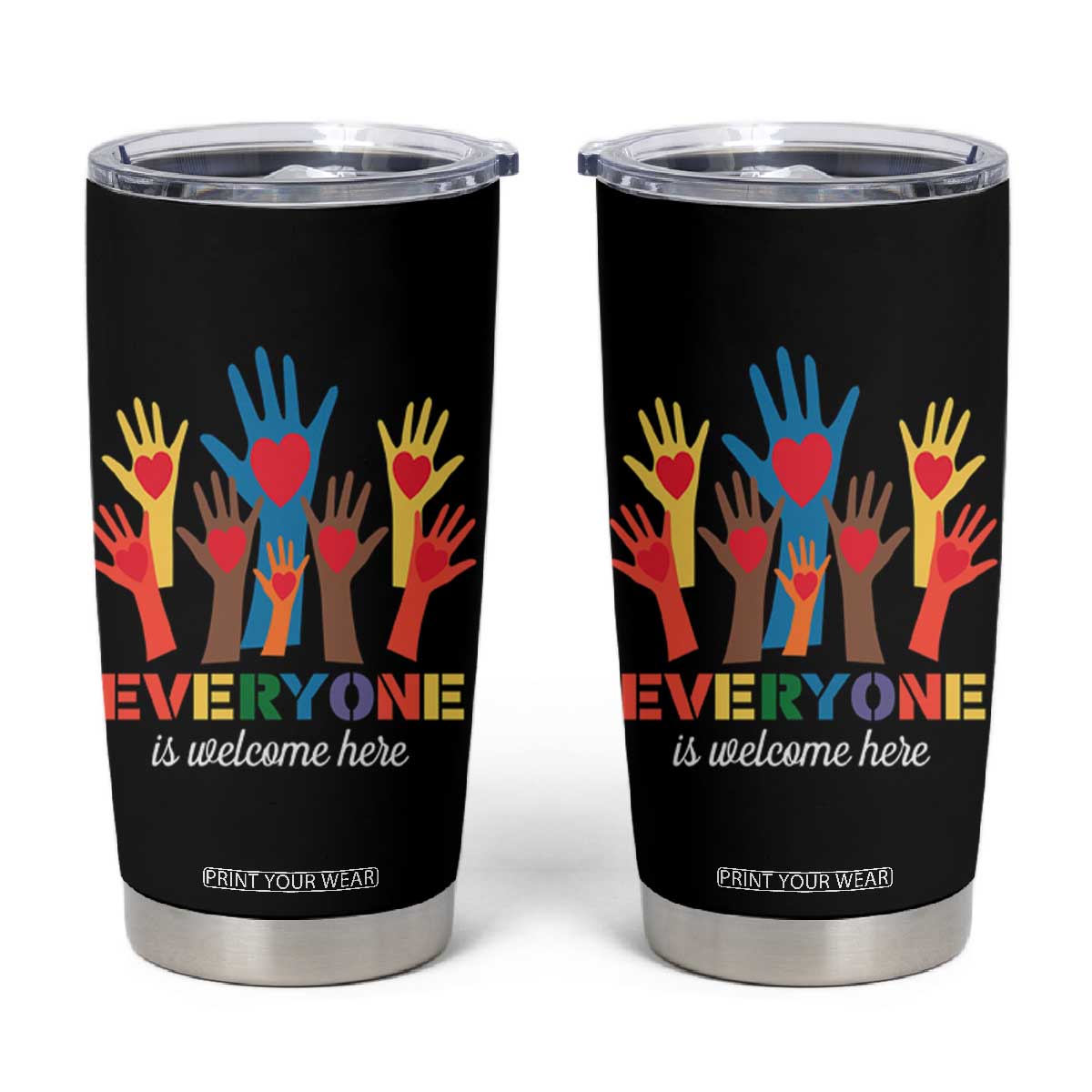 Everyone Is Welcome Here Tumbler Cup Equality Rainbow Fist Hands TS02 Black Print Your Wear