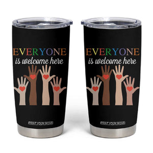 Everyone Is Welcome Here Tumbler Cup Equality Fist Hands Hearts TS02 Black Print Your Wear