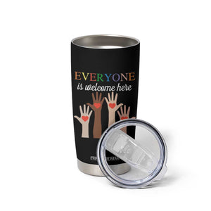 Everyone Is Welcome Here Tumbler Cup Equality Fist Hands Hearts TS02 Print Your Wear