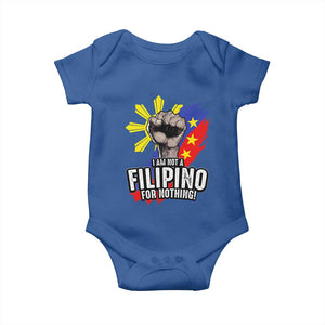 I Am Not Filipino For Nothing Baby Onesie Fight Supporter Philippine Flag TS02 Royal Blue Print Your Wear