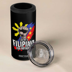 I Am Not Filipino For Nothing 4 in 1 Can Cooler Tumbler Fight Supporter Philippine Flag TS02 Print Your Wear