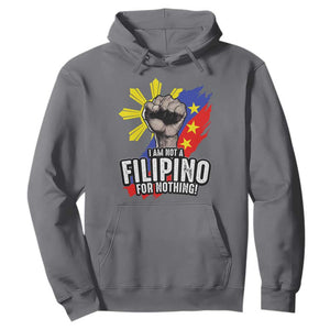 I Am Not Filipino For Nothing Hoodie Fight Supporter Philippine Flag TS02 Charcoal Print Your Wear