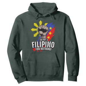 I Am Not Filipino For Nothing Hoodie Fight Supporter Philippine Flag TS02 Dark Forest Green Print Your Wear