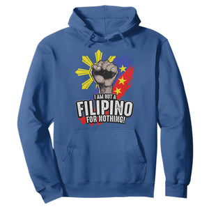 I Am Not Filipino For Nothing Hoodie Fight Supporter Philippine Flag TS02 Royal Blue Print Your Wear