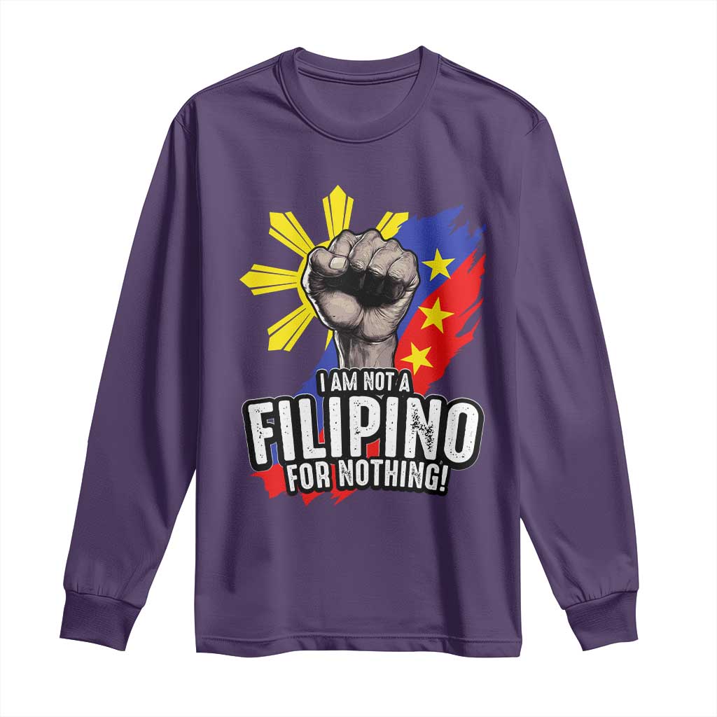 I Am Not Filipino For Nothing Long Sleeve Shirt Fight Supporter Philippine Flag TS02 Purple Print Your Wear