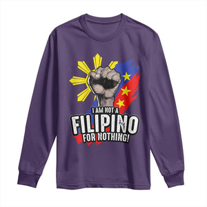 I Am Not Filipino For Nothing Long Sleeve Shirt Fight Supporter Philippine Flag TS02 Purple Print Your Wear