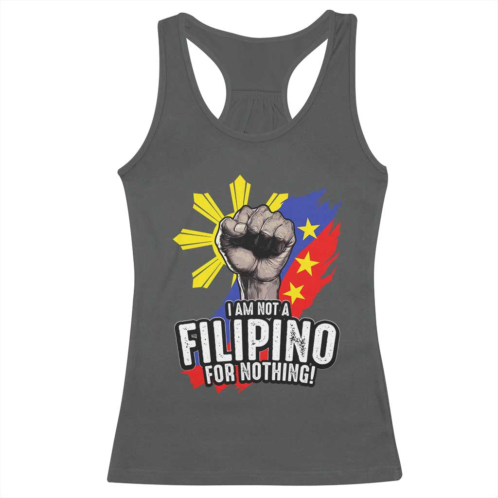 I Am Not Filipino For Nothing Racerback Tank Top Fight Supporter Philippine Flag TS02 Dark Heather Print Your Wear