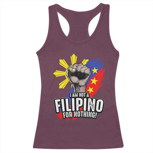 I Am Not Filipino For Nothing Racerback Tank Top Fight Supporter Philippine Flag TS02 Maroon Print Your Wear