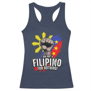 I Am Not Filipino For Nothing Racerback Tank Top Fight Supporter Philippine Flag TS02 Navy Print Your Wear