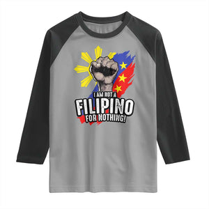 I Am Not Filipino For Nothing Raglan Shirt Fight Supporter Philippine Flag TS02 Sport Gray Black Print Your Wear