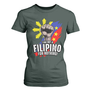 I Am Not Filipino For Nothing T Shirt For Women Fight Supporter Philippine Flag TS02 Dark Forest Green Print Your Wear