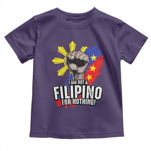 I Am Not Filipino For Nothing Toddler T Shirt Fight Supporter Philippine Flag TS02 Purple Print Your Wear