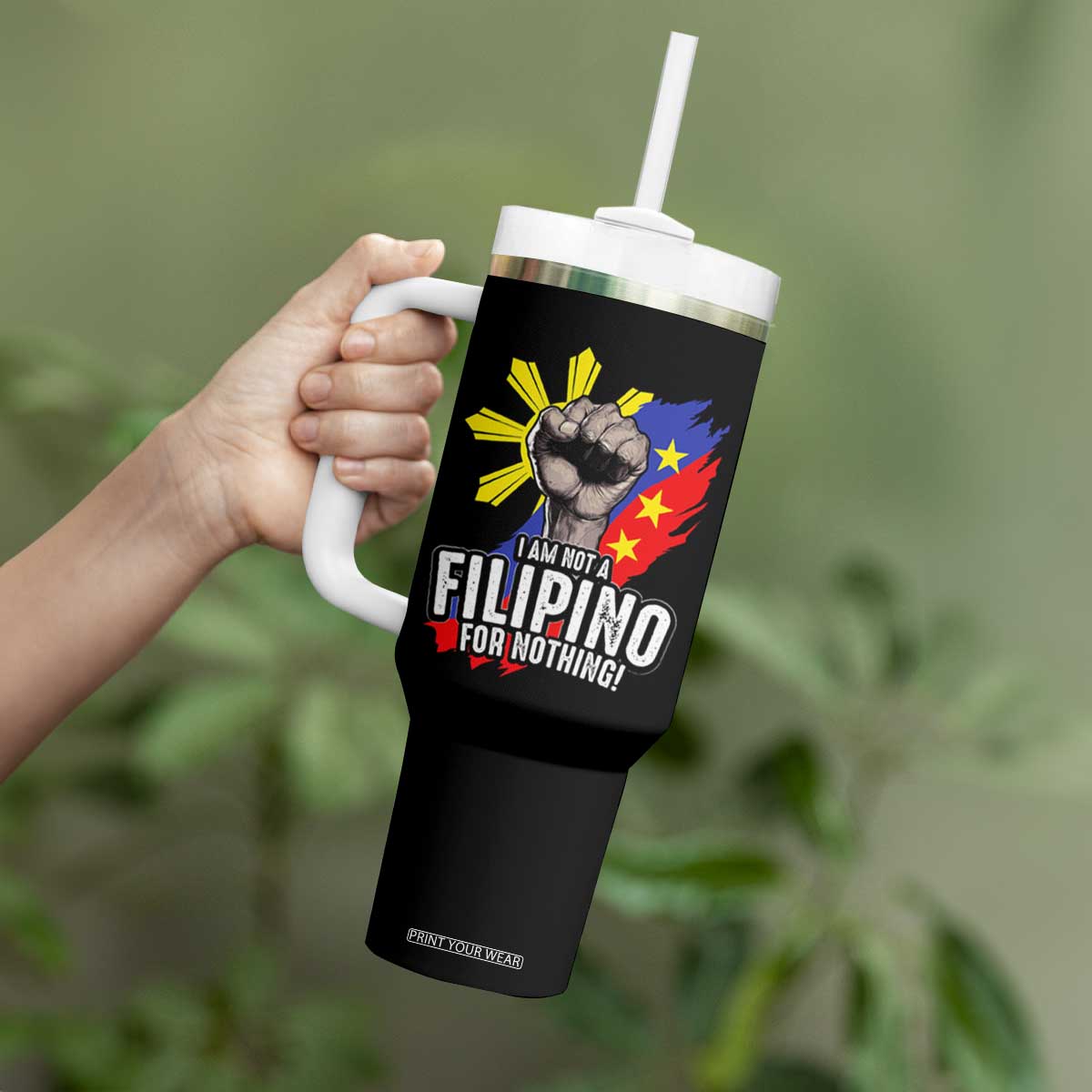 I Am Not Filipino For Nothing Tumbler With Handle Fight Supporter Philippine Flag TS02 Print Your Wear