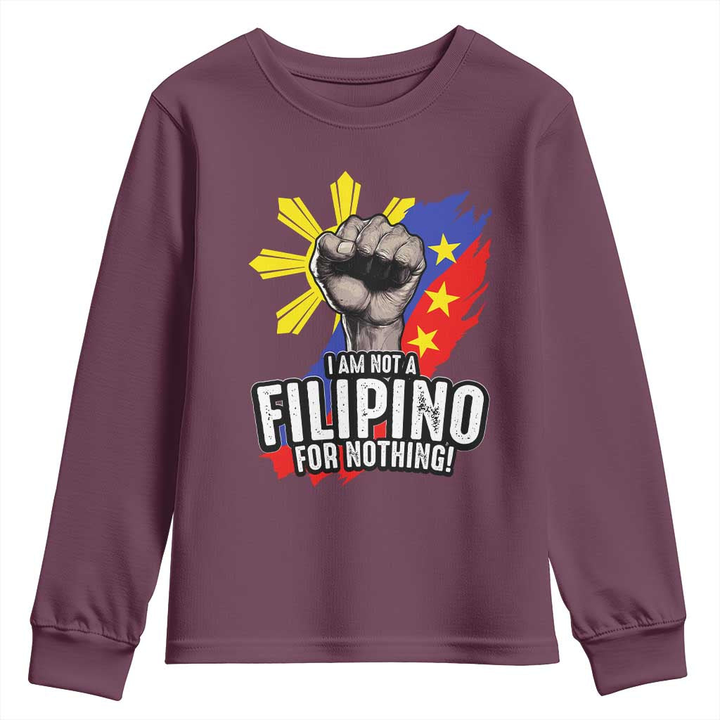 I Am Not Filipino For Nothing Youth Sweatshirt Fight Supporter Philippine Flag TS02 Maroon Print Your Wear