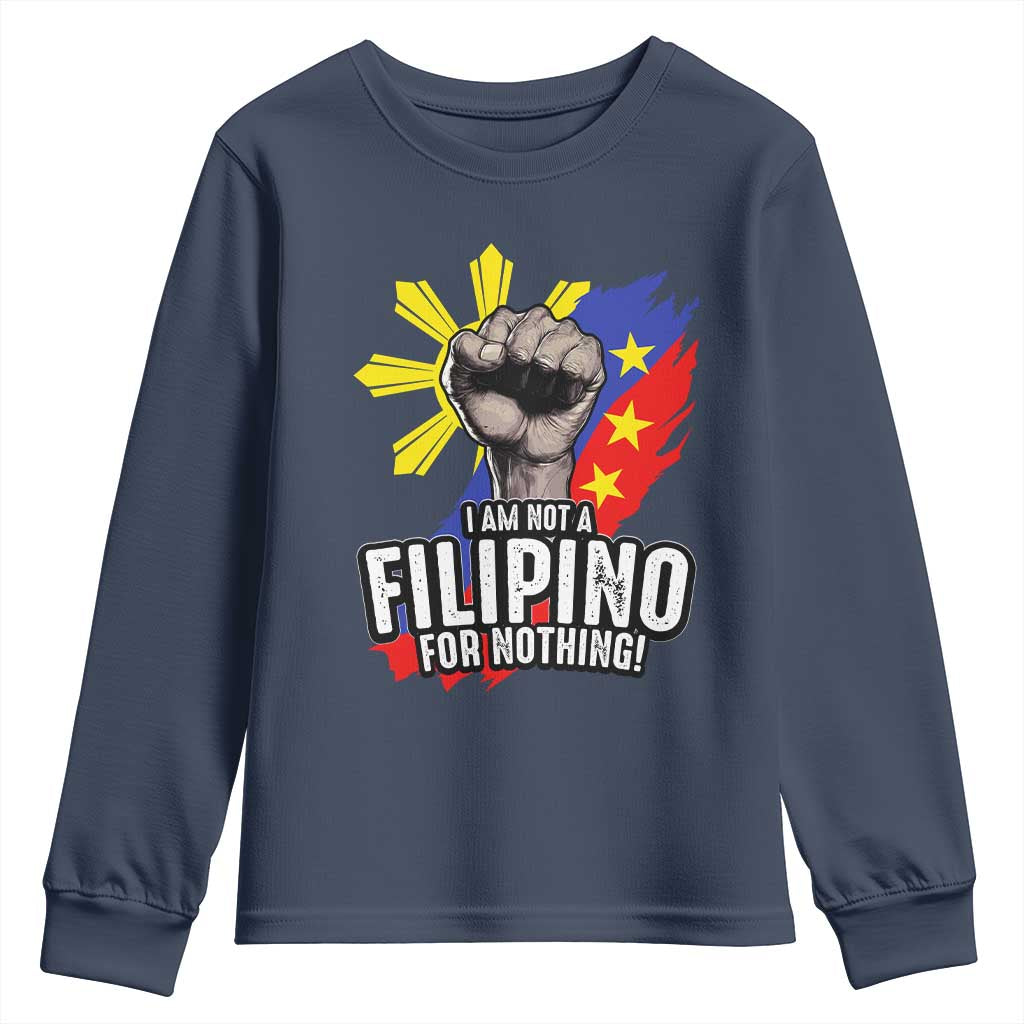 I Am Not Filipino For Nothing Youth Sweatshirt Fight Supporter Philippine Flag TS02 Navy Print Your Wear