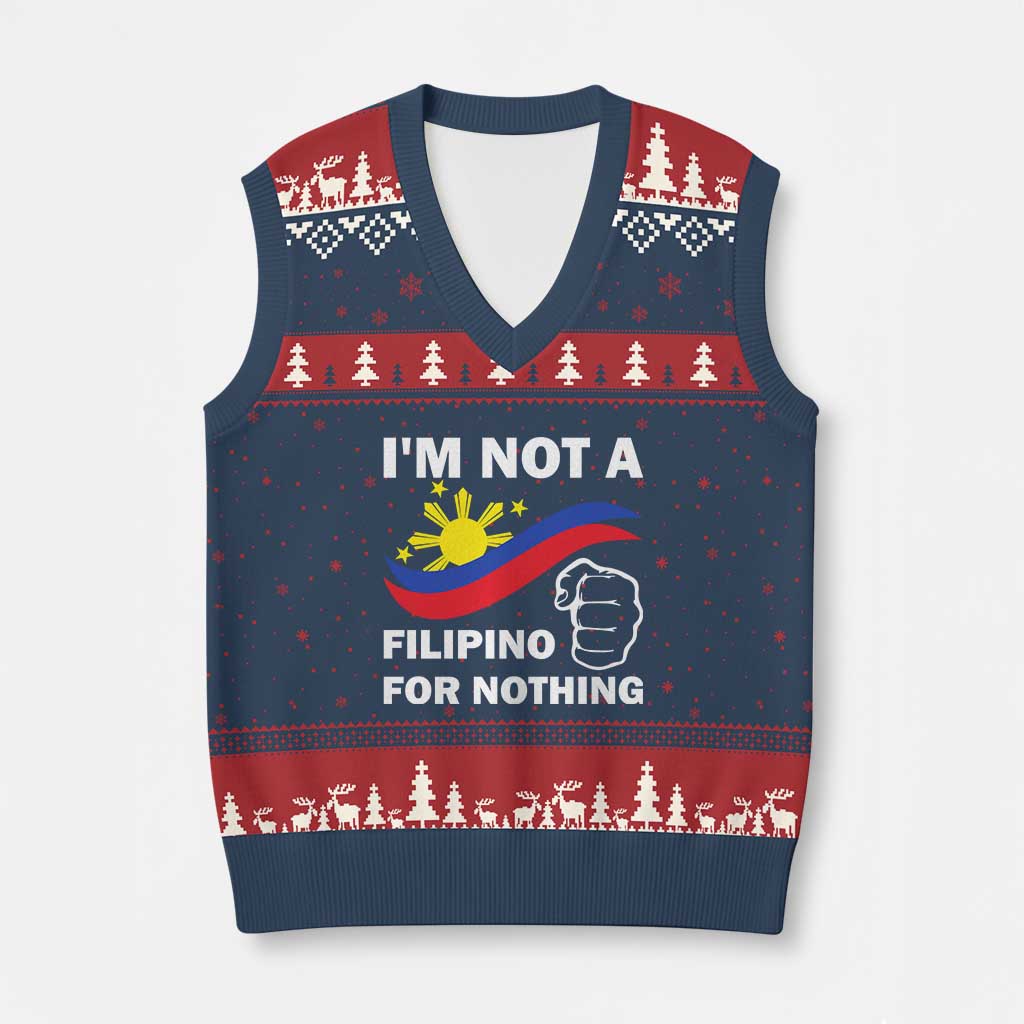 I Am Not Filipino For Nothing V-Neck Knit Sweater Vest Supporter Philippine Flag TS02 Navy Red Print Your Wear