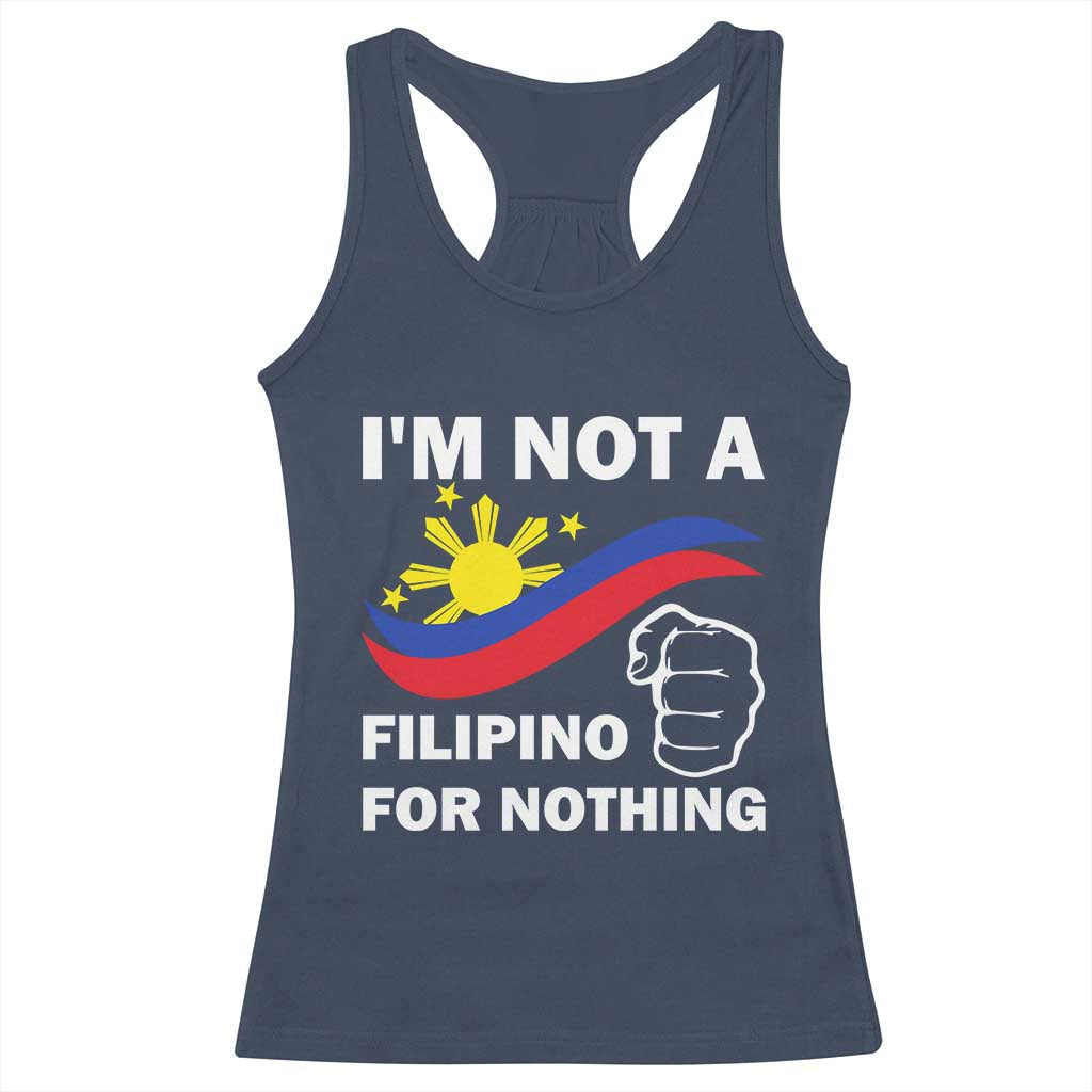 I Am Not Filipino For Nothing Racerback Tank Top Supporter Philippine Flag TS02 Navy Print Your Wear