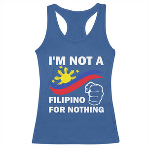 I Am Not Filipino For Nothing Racerback Tank Top Supporter Philippine Flag TS02 Royal Blue Print Your Wear