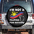 I Am Not Filipino For Nothing Spare Tire Cover Supporter Philippine Flag TS02 No hole Black Print Your Wear