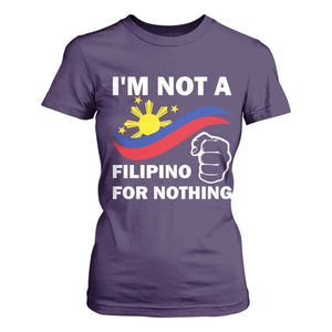 I Am Not Filipino For Nothing T Shirt For Women Supporter Philippine Flag TS02 Purple Print Your Wear