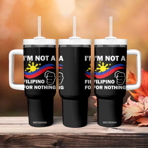 I Am Not Filipino For Nothing Tumbler With Handle Supporter Philippine Flag TS02 Print Your Wear
