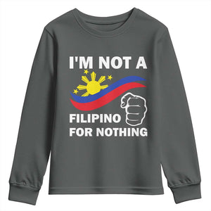 I Am Not Filipino For Nothing Youth Sweatshirt Supporter Philippine Flag TS02 Dark Heather Print Your Wear