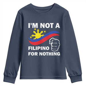 I Am Not Filipino For Nothing Youth Sweatshirt Supporter Philippine Flag TS02 Navy Print Your Wear