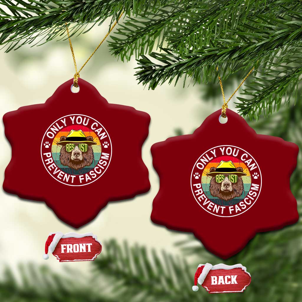 Only You Can Prevent Fascism Ceramic Ornament Protect National Parks Bear Resist TS02 Print Your Wear
