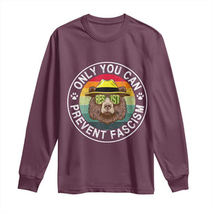 Only You Can Prevent Fascism Long Sleeve Shirt Protect National Parks Bear Resist TS02 Maroon Print Your Wear