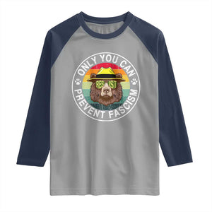 Only You Can Prevent Fascism Raglan Shirt Protect National Parks Bear Resist TS02 Sport Gray Navy Print Your Wear