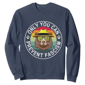 Only You Can Prevent Fascism Sweatshirt Protect National Parks Bear Resist TS02 Navy Print Your Wear