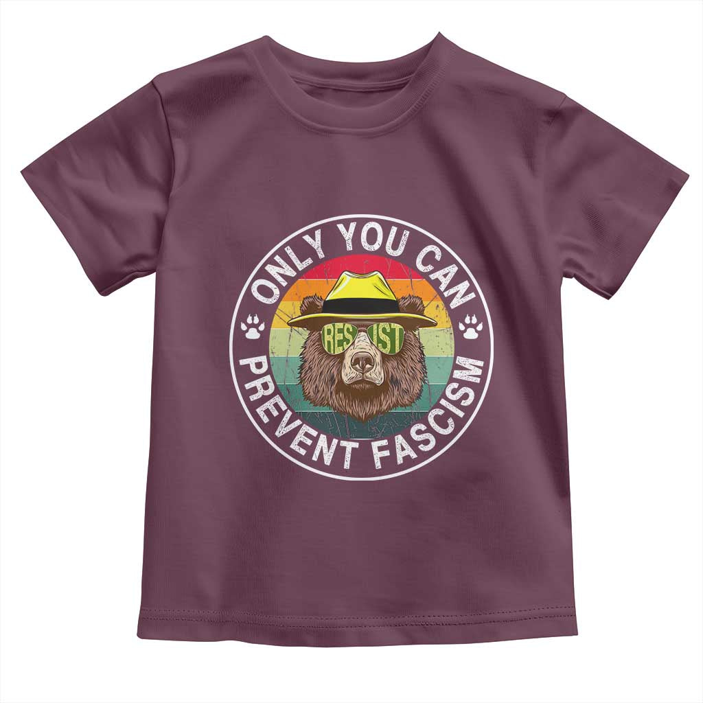 Only You Can Prevent Fascism Toddler T Shirt Protect National Parks Bear Resist TS02 Maroon Print Your Wear
