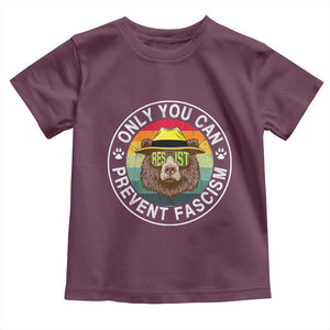 Only You Can Prevent Fascism Toddler T Shirt Protect National Parks Bear Resist TS02 Maroon Print Your Wear