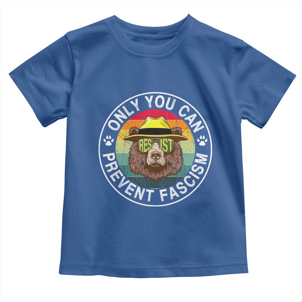Only You Can Prevent Fascism Toddler T Shirt Protect National Parks Bear Resist TS02 Royal Blue Print Your Wear
