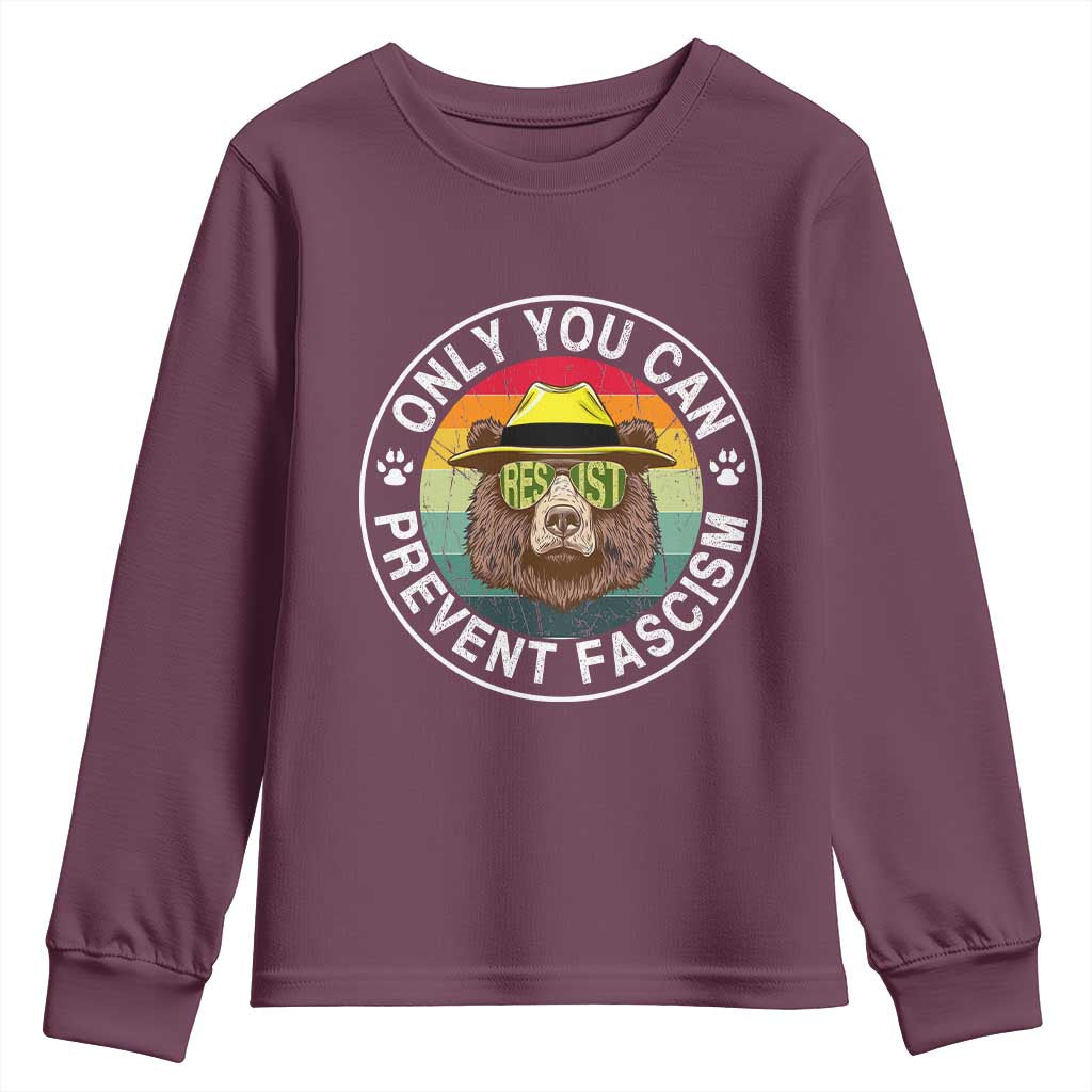 Only You Can Prevent Fascism Youth Sweatshirt Protect National Parks Bear Resist TS02 Maroon Print Your Wear