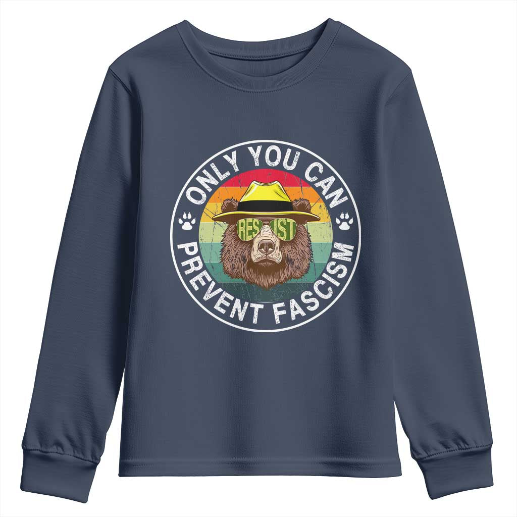 Only You Can Prevent Fascism Youth Sweatshirt Protect National Parks Bear Resist TS02 Navy Print Your Wear