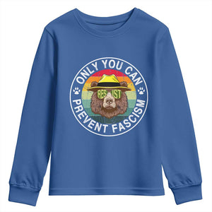 Only You Can Prevent Fascism Youth Sweatshirt Protect National Parks Bear Resist TS02 Royal Blue Print Your Wear