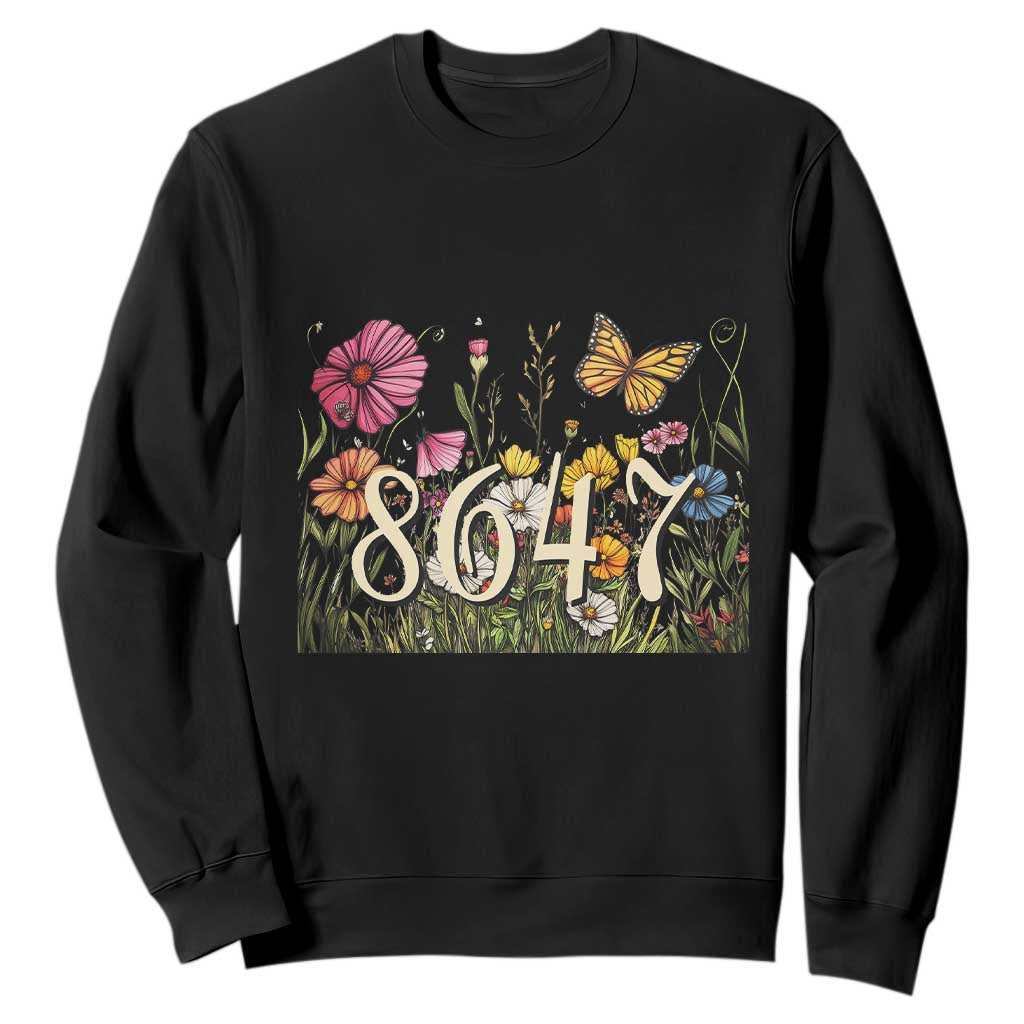 Funny 8647 Subtle Sarcasm Sweatshirt Floral Boho Style TS02 Black Print Your Wear