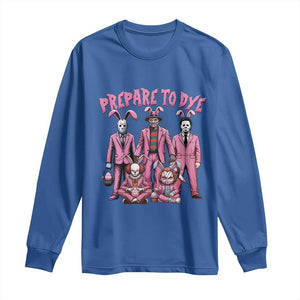 Prepare to Groovy Dye Funny Bunny Easter Long Sleeve Shirt Horror Dyeing Eggs TS02 Royal Blue Print Your Wear