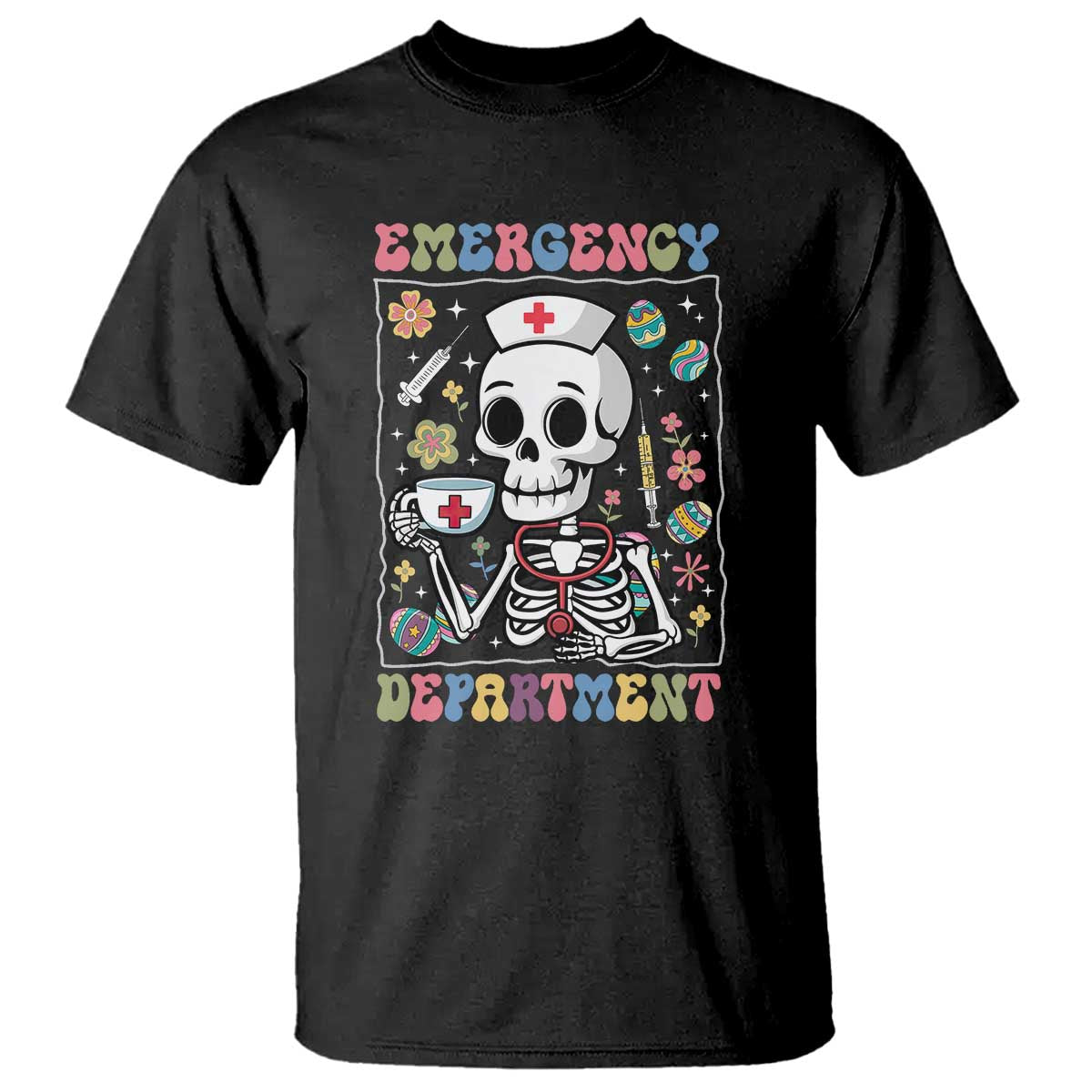 Emergency Department Skeleton Nurse Easter T Shirt ER Nursing Room TS02 Black Print Your Wear