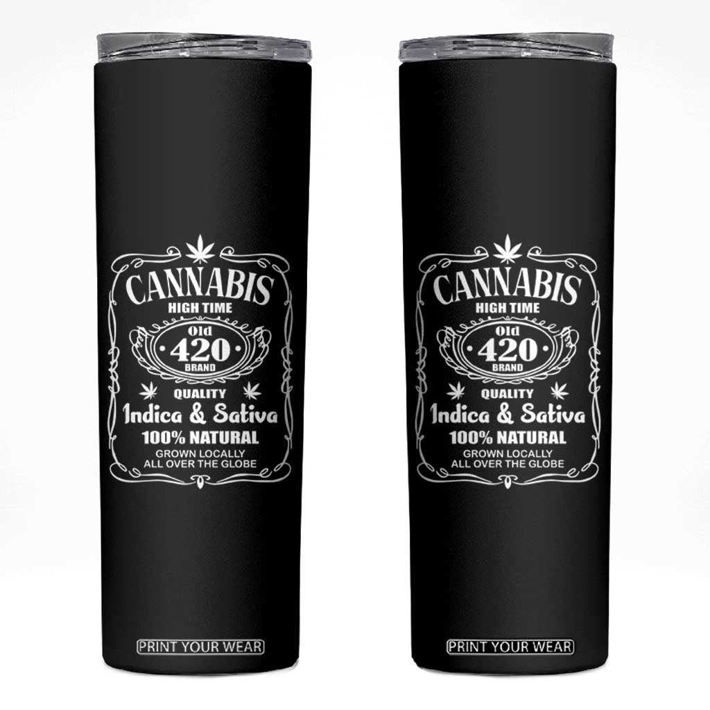 Funny Cannabis High Time Skinny Tumbler Old 420 Quality Indica & Sativa Weed TS02 Black Print Your Wear