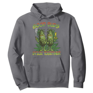 Funny Marijuana Hoodie Good Buds Stick Together Couples 420 Weed Cannabis TS02 Charcoal Print Your Wear