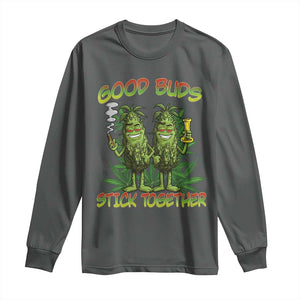 Funny Marijuana Long Sleeve Shirt Good Buds Stick Together Couples 420 Weed Cannabis TS02 Dark Heather Print Your Wear
