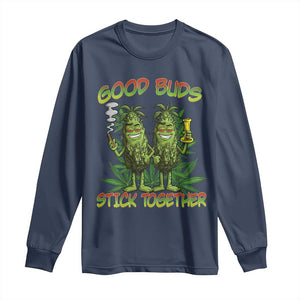 Funny Marijuana Long Sleeve Shirt Good Buds Stick Together Couples 420 Weed Cannabis TS02 Navy Print Your Wear