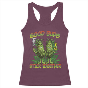 Funny Marijuana Racerback Tank Top Good Buds Stick Together Couples 420 Weed Cannabis TS02 Maroon Print Your Wear
