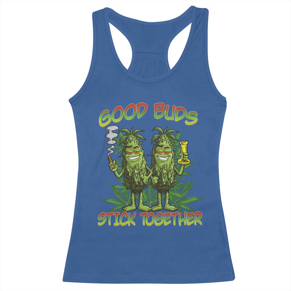 Funny Marijuana Racerback Tank Top Good Buds Stick Together Couples 420 Weed Cannabis TS02 Royal Blue Print Your Wear